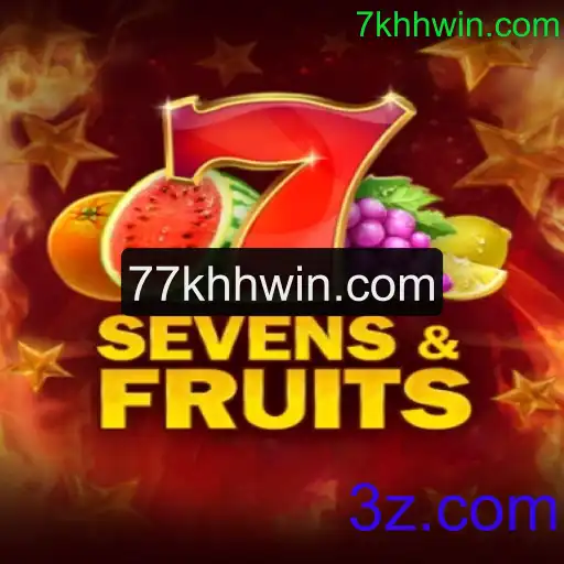 SevensFruits: Descubra o Encanto e as Regras do Jogo com 7khhwin.com
